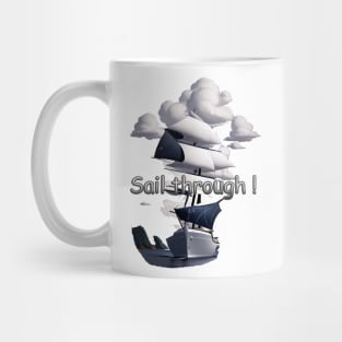SAIL THROUGH Mug